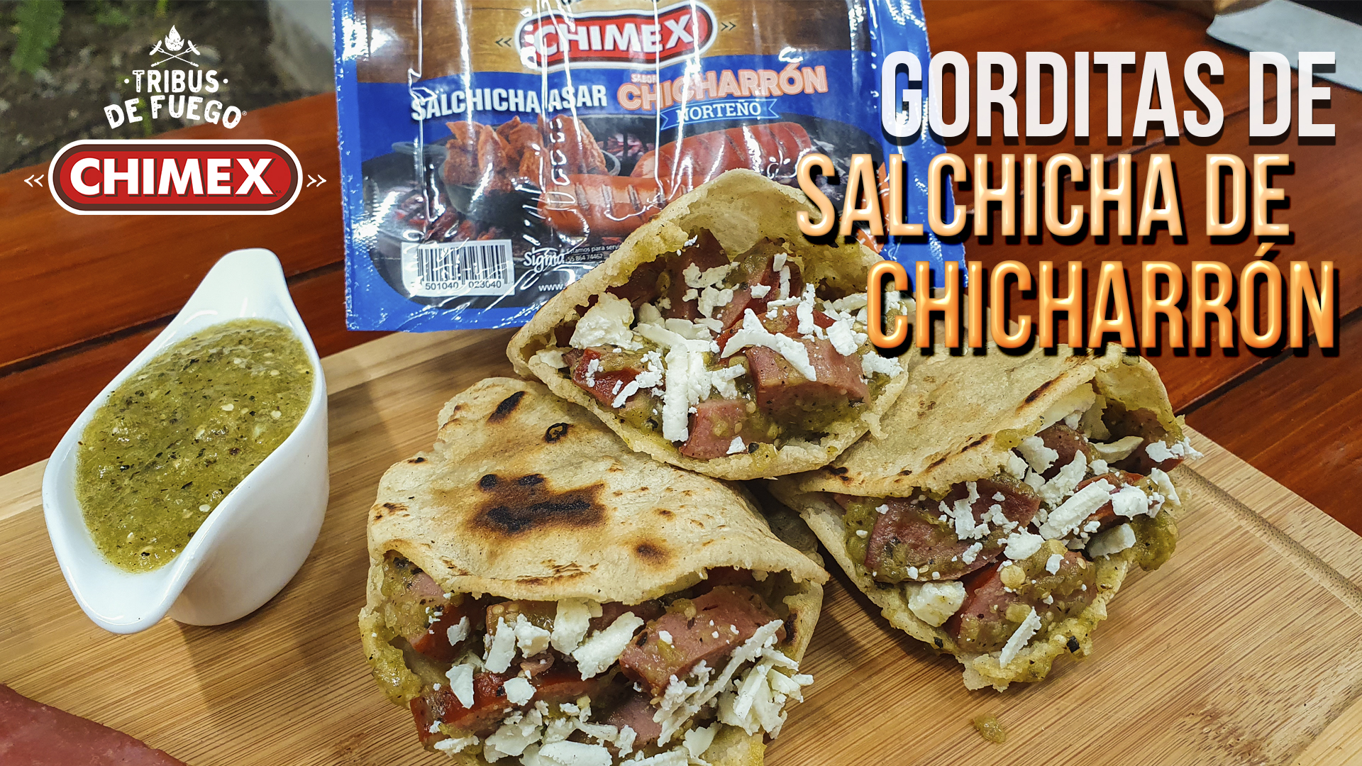 Gorditas de Salchicha de Chicharrón en Salsa Verde - Tribus de Fuego